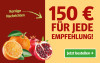 150 Euro FÜR JEDE EMPFEHLUNG! in Rot neben grünem Jetzt bestellen-Button