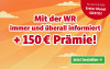 Text: Nur bis 25.8.2026: Erster Monat gratis! Mit der WR immer und überall informiert + 150€ Prämie! Jetzt bestellen